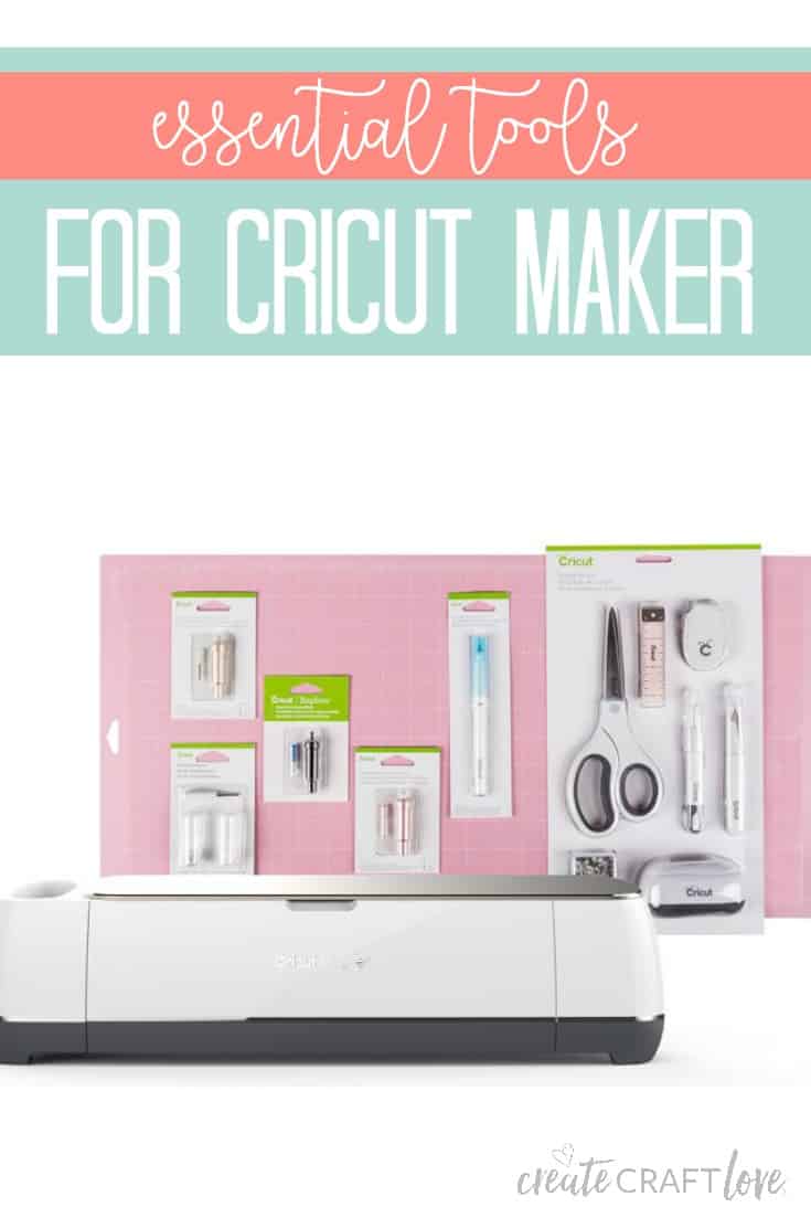 Essential Tools for Cricut Maker - Create Craft Love